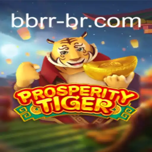 Discover ProsperityTiger: The Enthralling Game on BBRR.COM